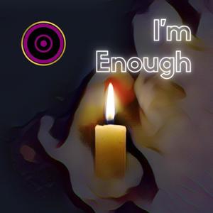 I'm Enough