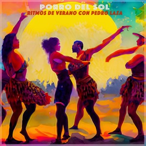 Porro Del Sol - Ritmos De Verano Con Pedro Laza