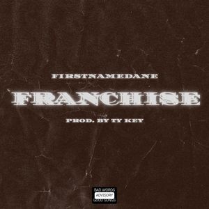 Franchise (Explicit)