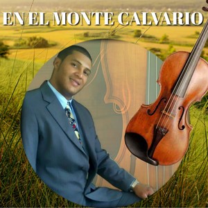 EN EL MONTE CALVARIO (Versión Acústico)