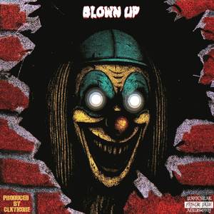 BLOWN UP (Explicit)