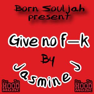 give no **** (feat. born souljah) [Explicit]