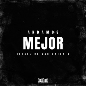 Andamos Mejor (Explicit)