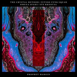 Prophet Margin(feat. Stu Brootal & The Crystal Method)