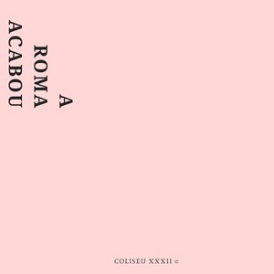 A Roma Acabou (Explicit)