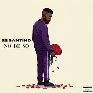 No Be So (Explicit)