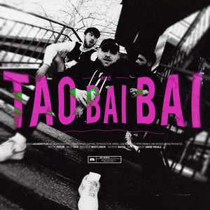 Tao Bai Bai (Explicit)