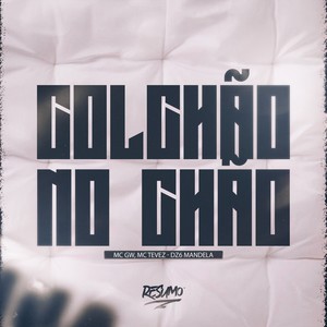 COLCHÃO NO CHÃO (Explicit)