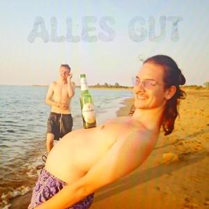 ALLES GUT (Explicit)