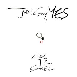 Just Say Yes