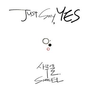 Samuel - Just Say Yes