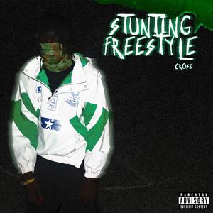 STUNTIN FREESTYLE (feat. CROSE) (Explicit)