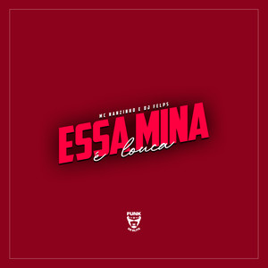 Essa Mina É Louca (Explicit)