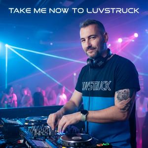 Take me now to Luvstruck (Radio Edit)