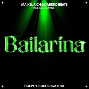 Bailarina (feat. Papi Josh & Dilema Rowe) [Explicit]