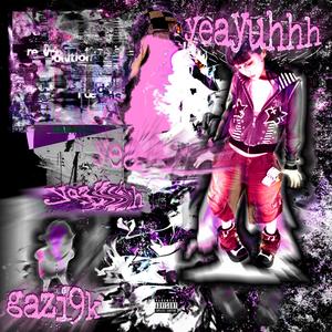 yeayuhhh (feat. kaisani) (Explicit)