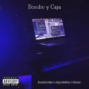 Bombo y Caja (Explicit)