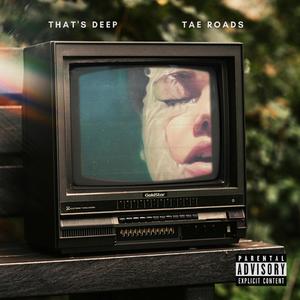 That's Deep (Explicit)