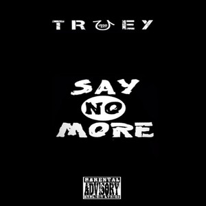 Say No More (Explicit)