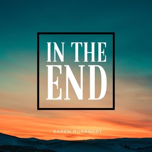 In the End