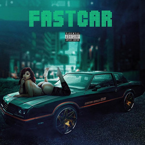 FAST CAR (Explicit)