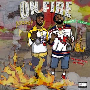 On Fire (feat. PalmBeachPaydro) (Explicit)