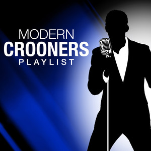 Modern Crooners Playlist