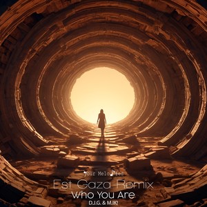 Who You Are (Est Gaza Remix)