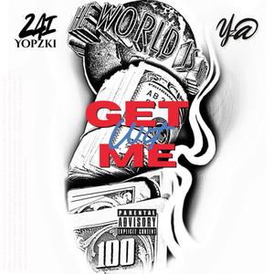 Get Wit Me (feat. Zai Yopzki) (Explicit)