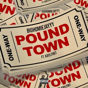 Poundtown (feat. Kaylitbit) (Explicit)