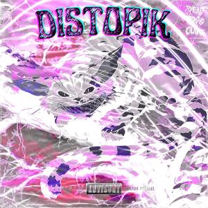 DISTOPIK (feat. Ghelow) [Explicit]