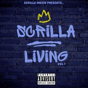 Scrilla Living (Explicit)