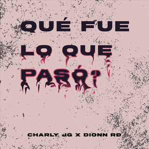 Qué fue lo que pasó?