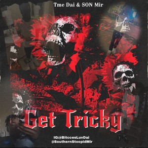 Get Tricky (feat. S.O.N Mir) [Explicit]