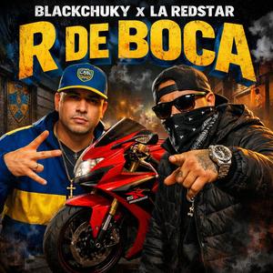 R DE BOCA (feat. BLACK CHUKY) (Explicit)