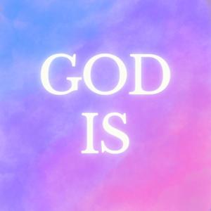 God Is