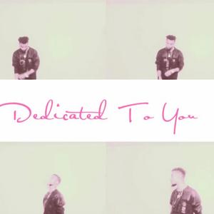 Dedicated To You (Explicit)