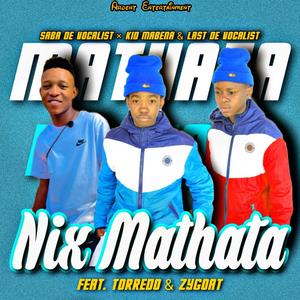 Nix Mathata (feat. SaBa De Vocalist, Kid Mabena & Last De vocalist)