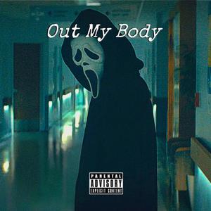 Out My Body (Explicit)