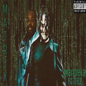 Matrix (feat. TMG Tez) [Explicit]