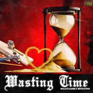 Wasting Time (Explicit)