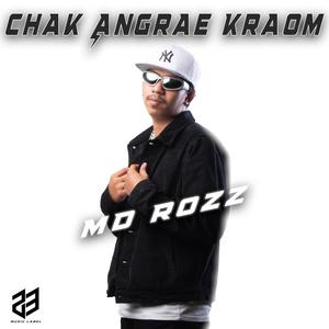 Chak Angrae Kraom (MD ROZZ) [Explicit]