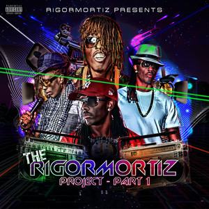 The Rigormortiz Project, Pt.1 (Explicit)