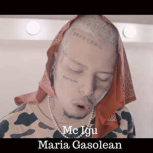 Maria Gasolean (Explicit)