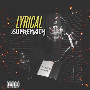 Lyrical Supremacy (Explicit)