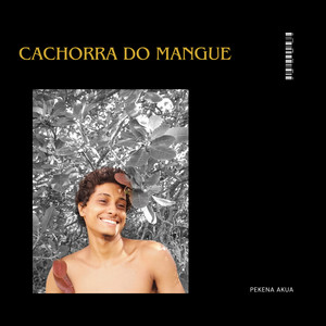 Cachorra do Mangue (Remastered 2024) [Explicit]