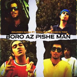 Boro Az Pishe Man