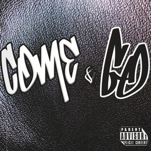 Come&Go (Explicit)