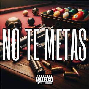 NO TE METAS (feat. Kpo445) [Explicit]