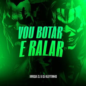 Vou Botar e Ralar (Explicit)
